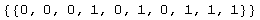{{0, 0, 0, 1, 0, 1, 0, 1, 1, 1}}