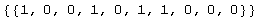{{1, 0, 0, 1, 0, 1, 1, 0, 0, 0}}