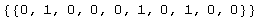 {{0, 1, 0, 0, 0, 1, 0, 1, 0, 0}}